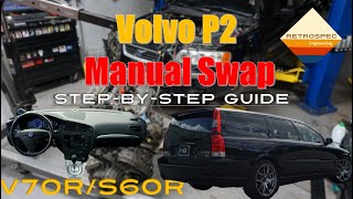 Volvo P2R Manual swap (step-by-step) guide
