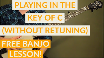 Free Banjo Lesson: Playing In The Key of C (Without Retuning)