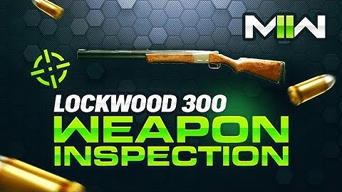 COD Modern Warfare 2 - Lockwood 300 Weapon Inspection + Reload Animation [MWII]