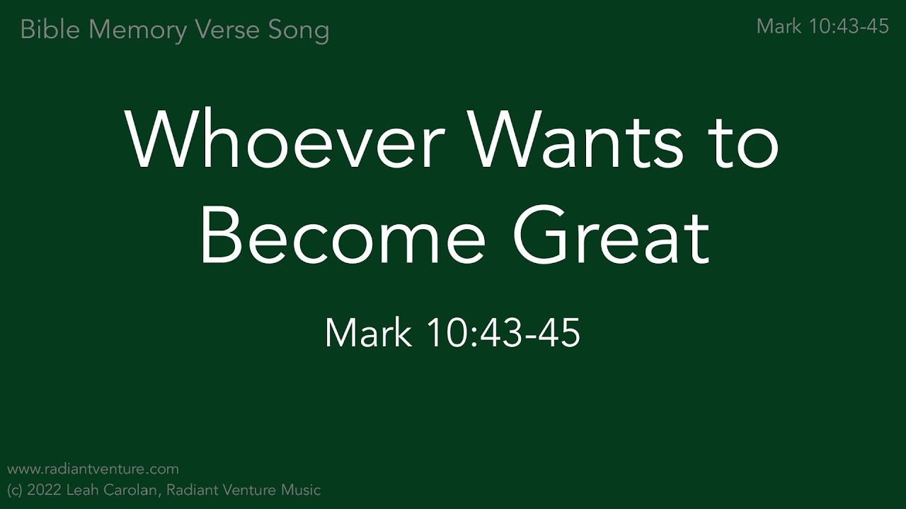 Whoever Wants to Become Great (Mark 10:43-45) - Bible Verse Song [CHORD ...