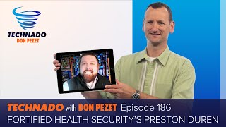 Technado, Ep. 186: Fortified Health Security’s Preston Duren