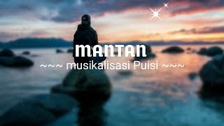 Musikalisasi Puisi Sedih - Mantan ll TR Channel