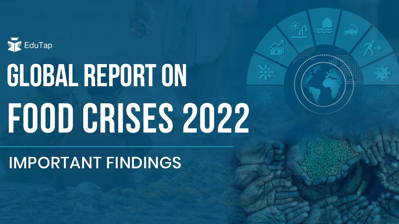 Global Report on Food Crises 2022| ESI Current Affairs for RBI Grade B  and NABARD Grade A| Revision