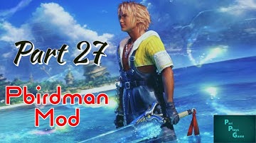 FFX Pbirdman Mod  - Part 27 - Sticking it to Evrae