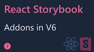 React Storybook Tutorial - 7.1 - Addons in V6