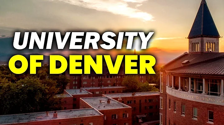 Guide to University of Denver | Everything You Need to Know