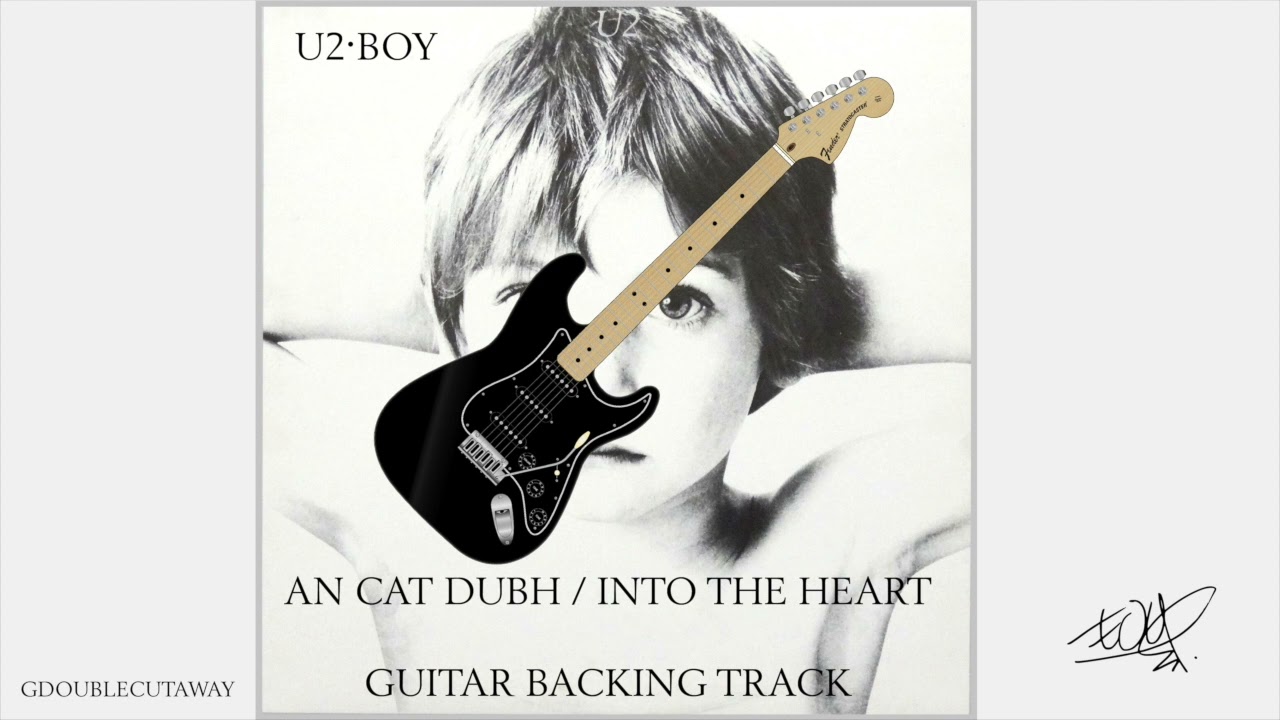 U2 - An cat Dubh / Into The Heart (Guitar Backing Track)
