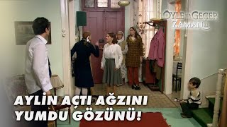 Aylinin Sabrı Taştı, Ağzına Geleni Söyledi - Öyle Bir Geçer Zaman Ki Özel 