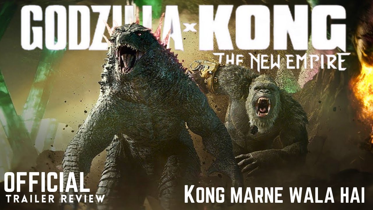 Pakka Kong Marne Wala  Hai🥵 Godzilla X Kong The New Empire Trailer Review