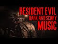 🎶RESIDENT EVIL DARK-SCARY-AMBIENCE MUSIC |COMPILATION|