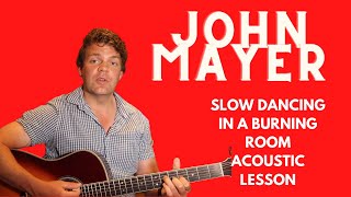 Slow Dancing In A Burning Room - ACOUSTIC Guitar Lesson