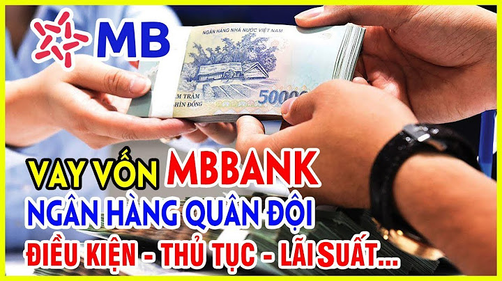 Vay ngân hàng mb lãi suất bao nhiêu năm 2024