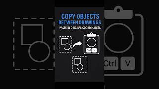 Copy Objects Between Drawings in AutoCAD | Paste to Original Coordinates Trick