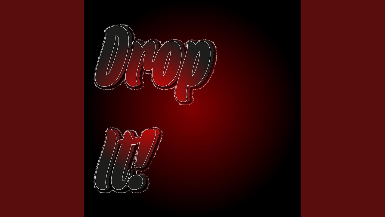 Watch Drop It! on YouTube Watch Drop It! on YouTube