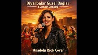 Diyarbakır Güzel Bağlar (Lorke Lorke) - Anadolu Rock Cover