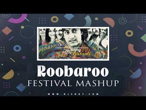 Roobaroo - Rang De Basanti - DJ SNKY (2024 Mashup) Version 1