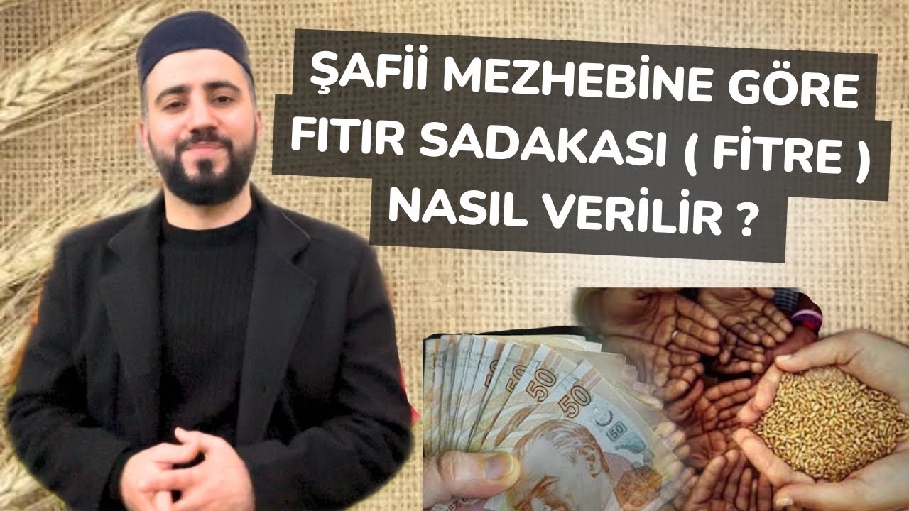 ŞAFİİ MEZHEBİNE GÖRE FİTRE NASIL VERİLİR ? ŞAFİİ FITIR SADAKASI - TAHA CENGİZ