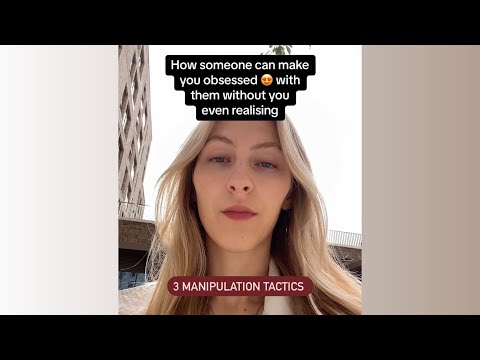Easy manipulation tricks someone can use to make you obsessed ? with them without realizing ￼