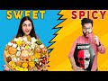 SWEET and SPICY Challenge 🥵 || Worlds SPICIEST Chips and Sweetest Sweet 🙈.... || Dont Try This......