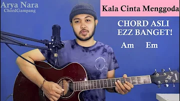 Chord Gampang (Kala Cinta Menggoda - NOAH) by Arya Nara (Tutorial Gitar) Pemula