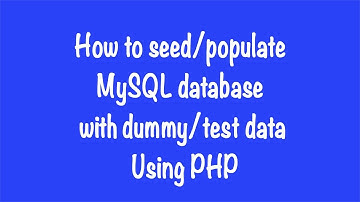 How to seed/populate MySQL database with dummy/test data Using PHP