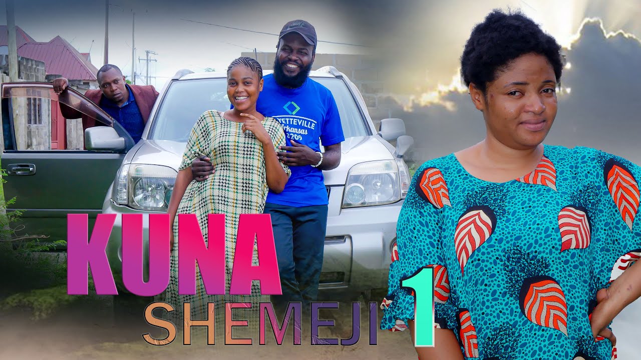 KUNA SHEMEJI PART 1-FULL HD MOVIE