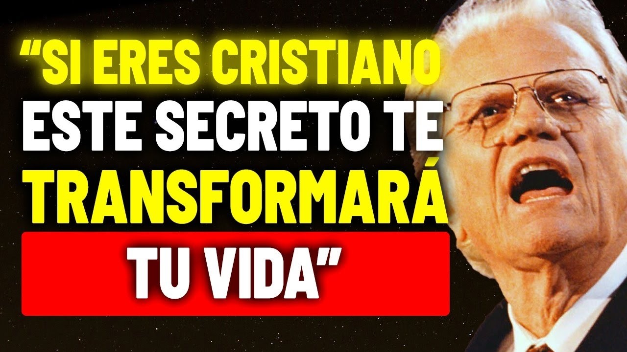 EL SECRETO QUE LOS CRISTIANOS DEBEN CONOCER URGENTEMENTE  | Billy Graham