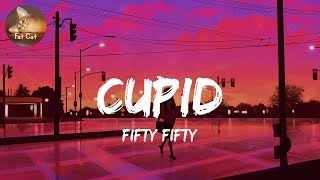 Download Lagu Playlist | Cupid - Fifty Fifty (Lyrics) | Fat Cat MP3