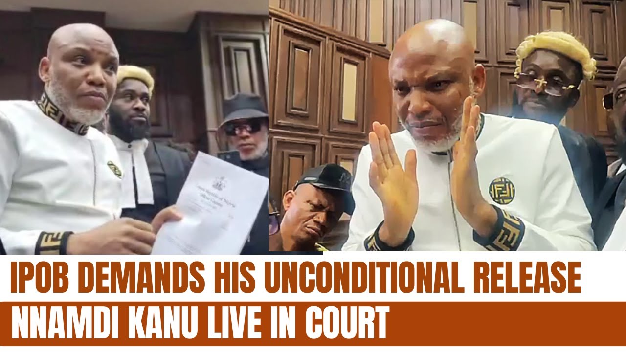 Nnamdi Kanu Live in Court as IPOB Demands His Unconditional Release ...