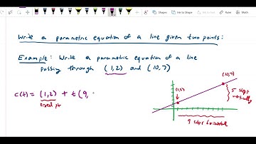 Parametric curves   Write parameterized line given two points