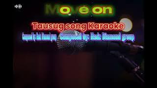 MOVE ON ( Tausug song Karaoke ) by: Diamond Group @Kkcqho 