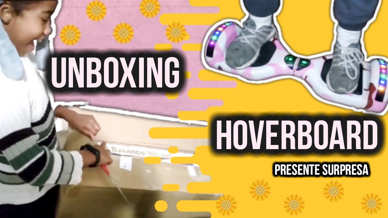UNBOXING HOVERBOARD | SURPRESA PRA MANU