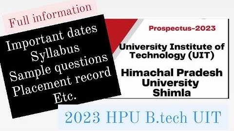 HPU UIIT B.tech 2023 entrance notification out; Important dates, Syllabus, sample Q, placement