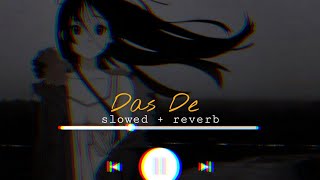 Das Dae -Slowed Reverb [Raaz Production] Ishqedarriyaan| Mohit Chauhan|Bollywood Lofi| Use Headphone