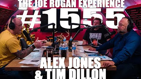 Joe Rogan Experience #1555 - Alex Jones & Tim Dillon