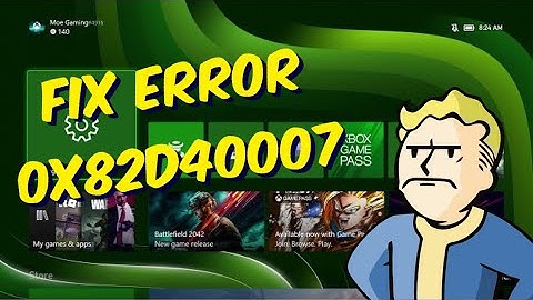 How To Fix Error 0x82D40007 For Xbox Series X/S - Occurs When Launching Game (2021)