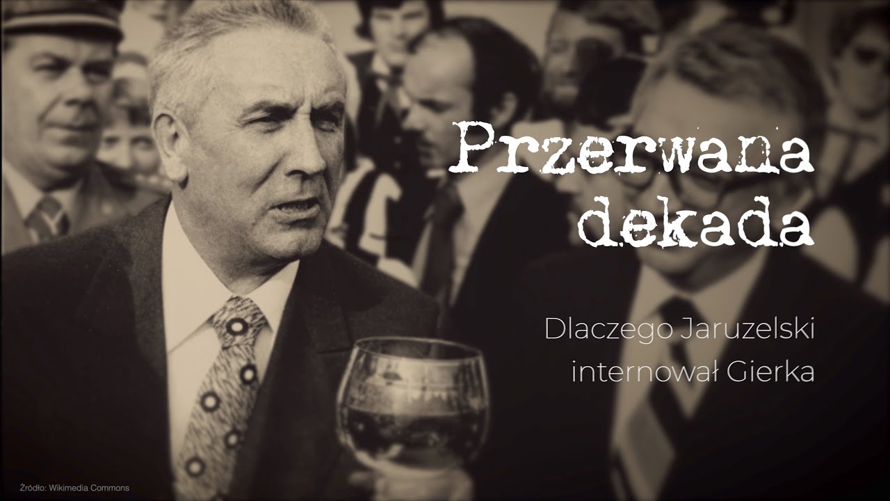 Przerwana dekada. Dlaczego Jaruzelski internował Gierka