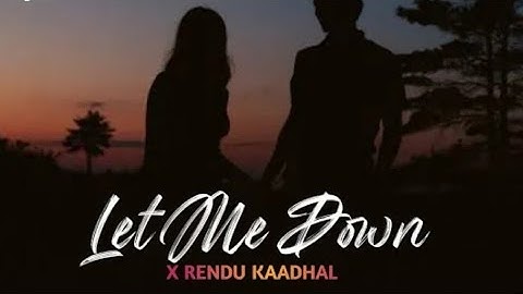 Let Me Down Slowly x Rendu Kaadhal | Lofi  #RenduKaadhal#rendukaadhal #Letmedownslowlyxrendukaadhal