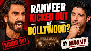 Ranveer Singh kicked out of bollywood by whom?