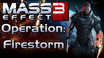 Mass Effect 3 - Operation Firestorm