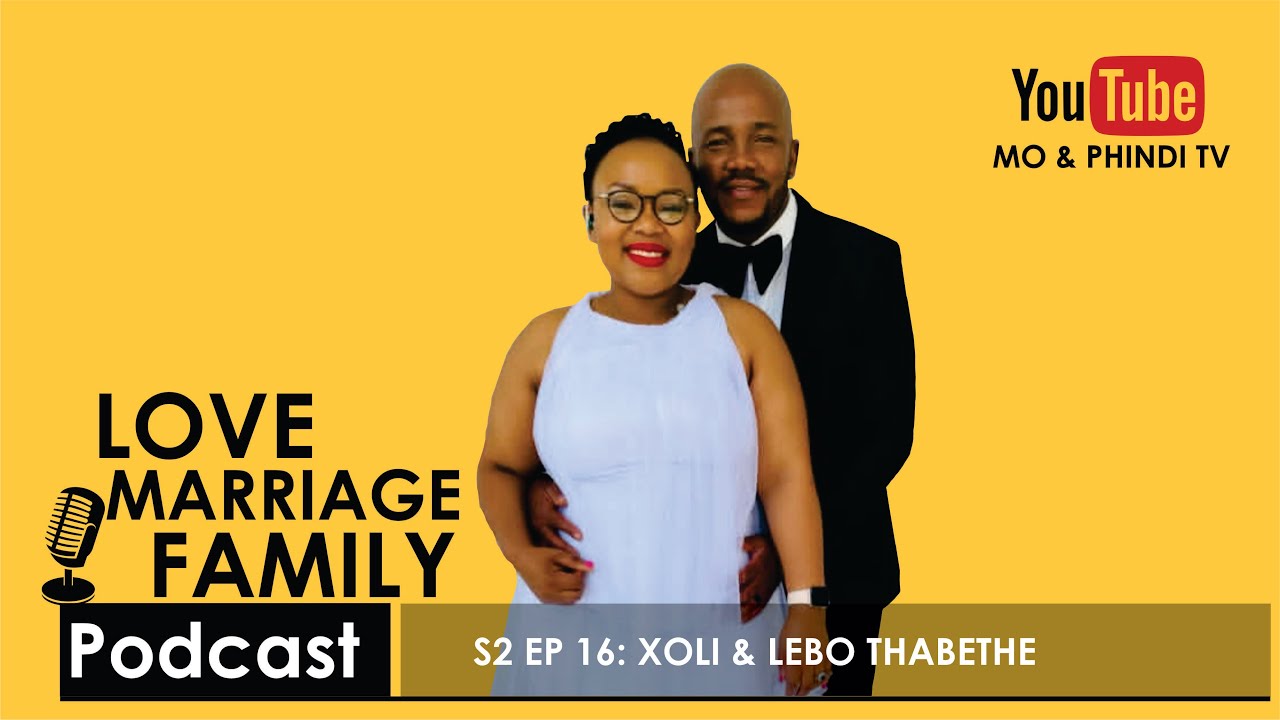 S2 EP16: I HAD TO 'LIKE' MYSELF VERY QUICKLY IN ORDER FOR MY MARRIAGE TO WORK - LEBO THABETHE