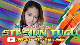 Download Lagu STASIUN TUGU  Lastri Cilik \u0026 Ariest Td Cover MP3