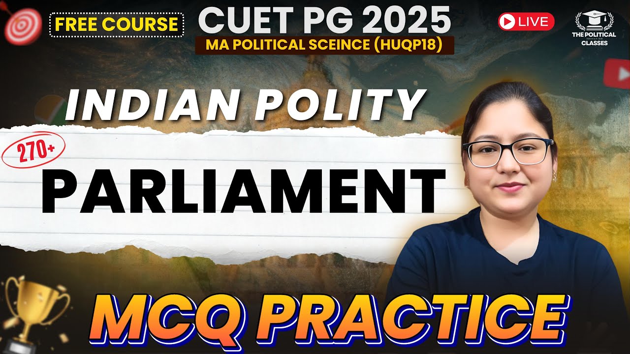 Parliament MCQ Practice | Indian Government & Politics | CUET PG 2025 ...