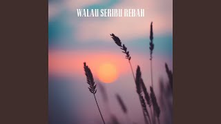 Walau Seribu Rebah
