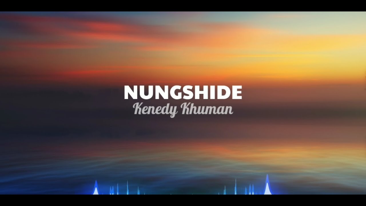 Nungshide Haina Ephamda Lyrics  Kenedy Khuman  New Manipuri Song