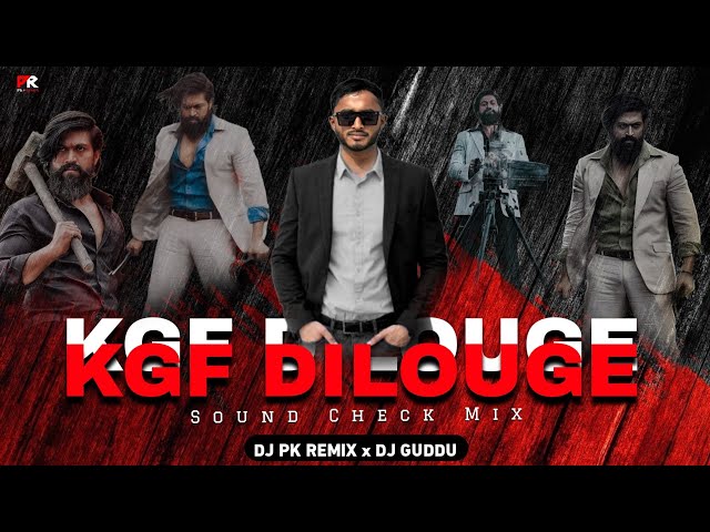 KGF DILOUGE - SOUND CHECK MIX || DJ PK REMIX x DJ GUDDU class=