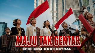 Maju Tak Gentar - - Lagu Wajib Nasional I Epic EDM Orchestral Cover