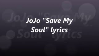 JoJo "Save My Soul" Full Song lyrics