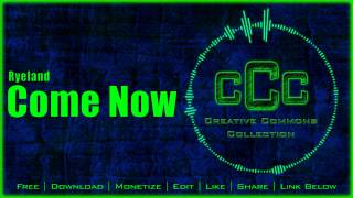 Free Music | Ryeland - Come Now