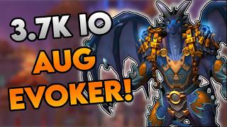 3.7K IO AND CLIMBING! | AUG EVOKER | MYTHIC PLUS! |